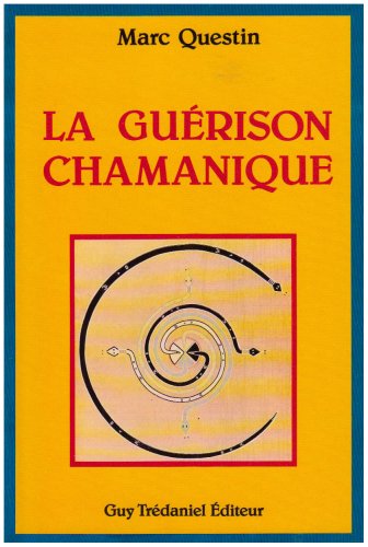 Beispielbild fr La Gurison Chamanique : Visions Et Perceptions Du Monde Surnaturel zum Verkauf von RECYCLIVRE