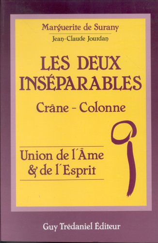 9782857074755: Les deux insparables: Crne-colonne, union de l'me et de l'esprit