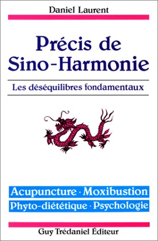 9782857075011: Prcis de sino-harmonie, dsquilibres fondamentaux (tome 2)