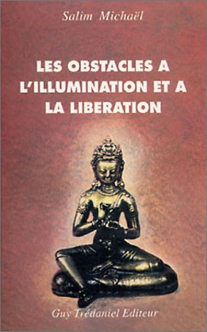 Beispielbild fr Les obstacles  l'illumination et  la libration. zum Verkauf von AUSONE