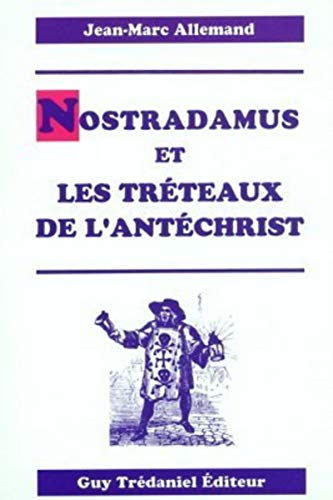 9782857075677: Nostradamus et les treteaux de l'antechrist