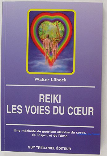 Beispielbild fr Reiki, les voies du coeur zum Verkauf von medimops