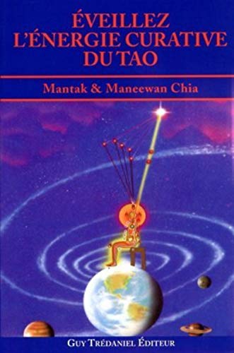 Eveillez l'energie curative du tao (9782857076322) by Chia, Mantak; Chia, Maneewan