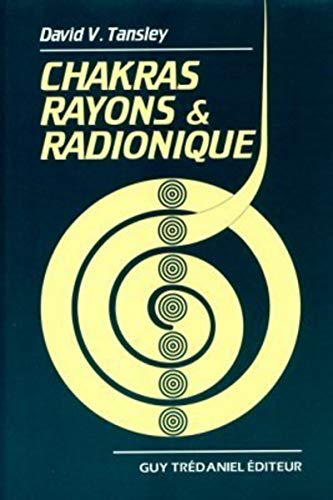 9782857076889: Chakras : Rayons et radionique