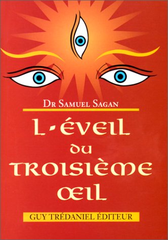 L'Ã©veil du troisiÃ¨me oeil (9782857077145) by SAGAN, SAMUEL