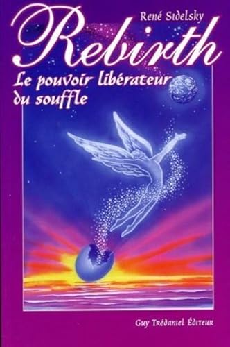 9782857077213: Rebirth: Le pouvoir librateur du souffle