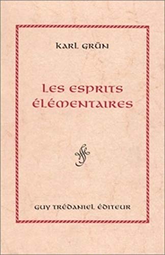 Les esprits elementaires (9782857077312) by Grun, Karl