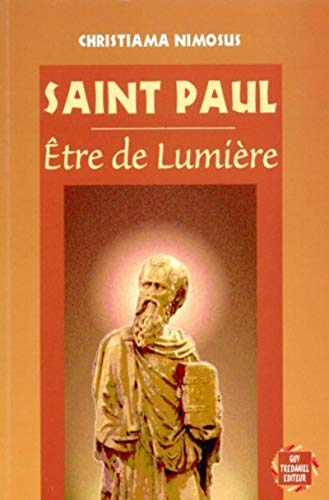 Stock image for Saint Paul - Etre de lumi re [Paperback] Nimosus, Christiama for sale by LIVREAUTRESORSAS