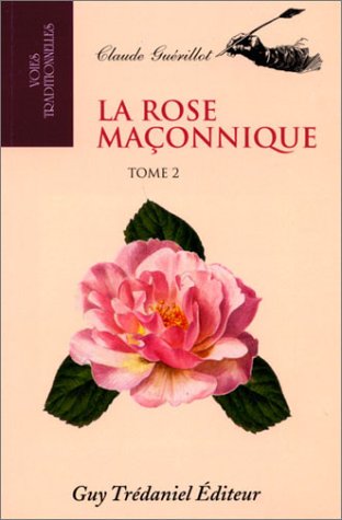 Beispielbild fr La rose maonnique, tome 2 zum Verkauf von medimops