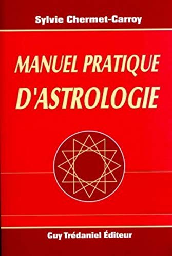 9782857077848: Manuel pratique d'astrologie
