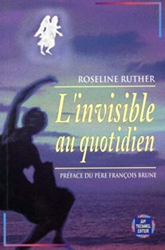 L'invisible au quotidien