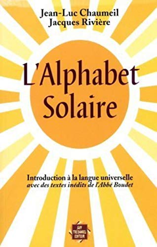 9782857078197: L'alphabet solaire: Introduction  la langue universielle avec des textes indits de l'abb Boudet
