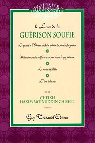 Le livre de la guÃ©rison soufie (9782857078517) by Moinuddin Chishti, Cheikh Hakim