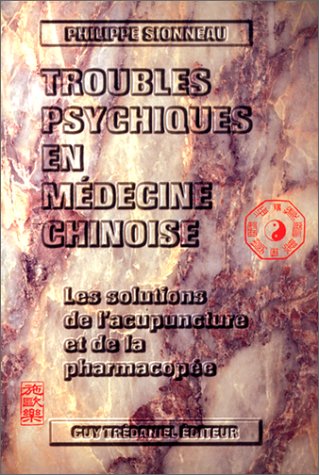 Beispielbild fr Troubles psychiques en mdecine chinoise zum Verkauf von Librairie SSAD