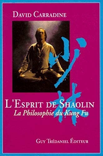 Beispielbild fr L'Esprit de Shaolin : La Philosophie du Kung Fu zum Verkauf von medimops