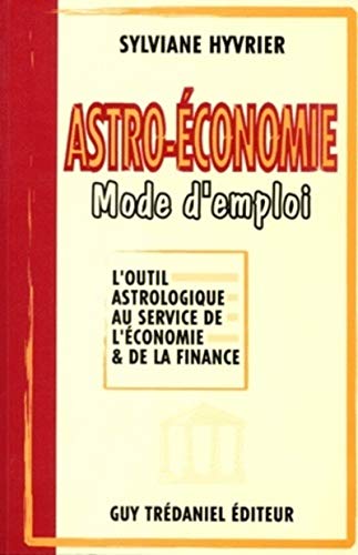 Beispielbild fr Astro - economie mode d'emploi Hyvrier, Sylviane zum Verkauf von MaxiBooks