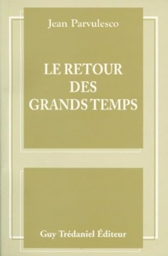 9782857079323: Le retour des grands temps (Articles Sans C)