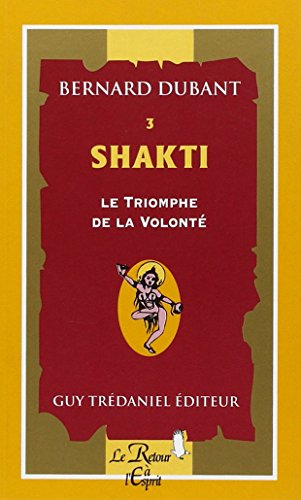 Beispielbild fr Shakti : Triomphe volont - num ro 3 (03) zum Verkauf von ThriftBooks-Atlanta