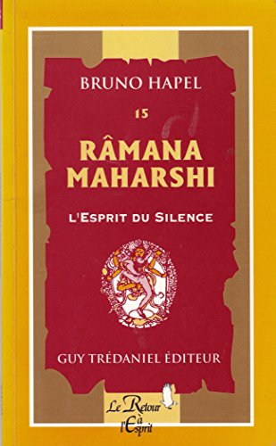 Beispielbild fr Ramana Maharshi. L'Esprit du silence, volume 15 Hapel, Bruno zum Verkauf von Librairie LOVE