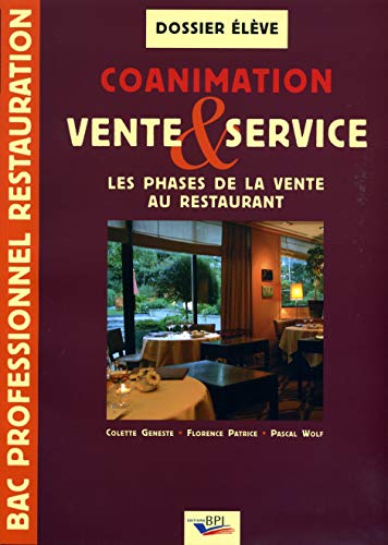 9782857082972: Coanimation vente & service Bac pro restauration: Les phases de la vente au restaurant, dossier lve