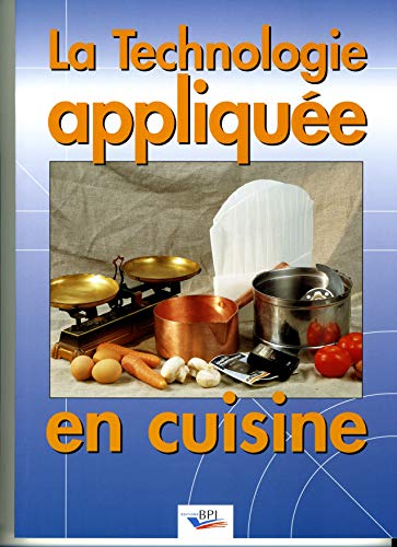 Beispielbild fr La technologie applique en cuisine zum Verkauf von Ammareal
