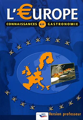 Stock image for L'Europe : Connaissances en gastronomie, version professeur for sale by medimops