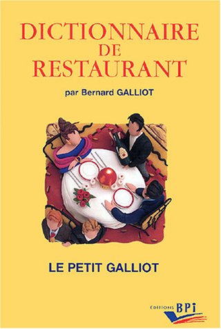 Stock image for Dictionnaire de restaurant ; Le petit Galliot for sale by Ammareal