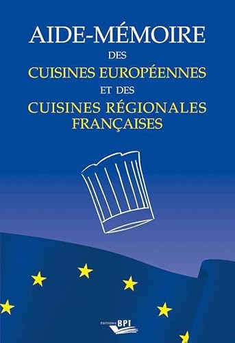 Stock image for Aide-mmoire des cuisines rgionales franaises et des cuisines europennes for sale by medimops