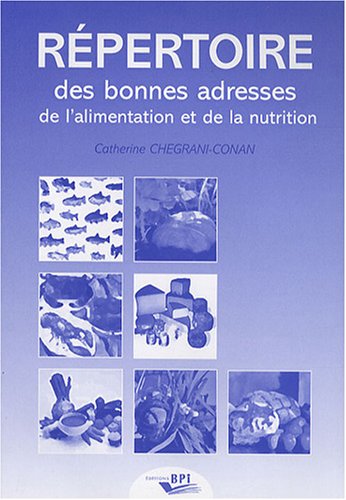 9782857084433: Rpertoire des bonnes adresses de l'alimentation et de la nutrition