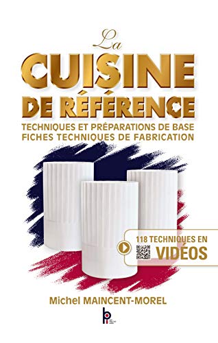 Stock image for La Cuisine de R f rence - techniques et preparations de base - fiches techniques de fabrication (French Edition) for sale by Big Bill's Books