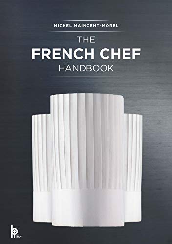 9782857086956: The French Chef Handbook: La cuisine de reference