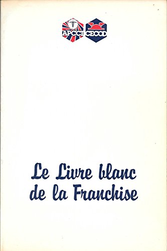 Stock image for Le Livre blanc de la franchise for sale by medimops