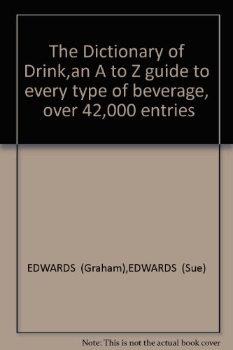 9782857250340: The Dictionary of Drink,an A to Z guide to every type of beverage, over 42,000 entries