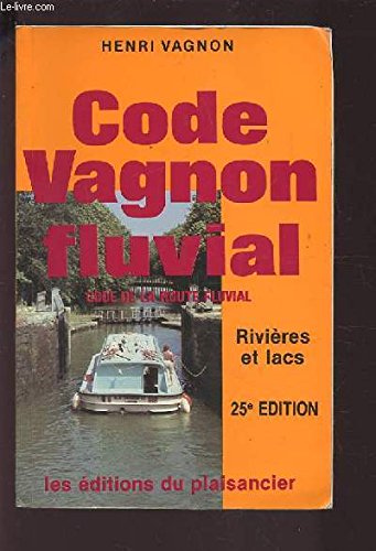 9782857250524: Code Vagnon fluvial, code de la route fluviale : rivires et lacs