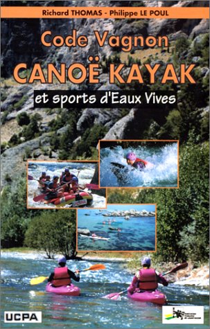 Stock image for Code Vagnon Cano-kayak et sports d'eaux vives for sale by Ammareal