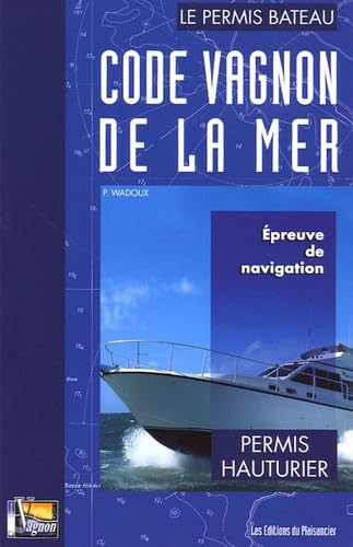 Imagen de archivo de Code Vagnon de la mer, tome 2 : permis hauturier a la venta por Ammareal