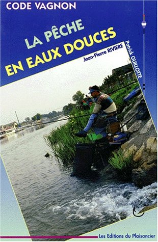 Beispielbild fr Code Vagnon De La Pche En Eau Douce : Plan D'eau De 2e Catgorie zum Verkauf von RECYCLIVRE