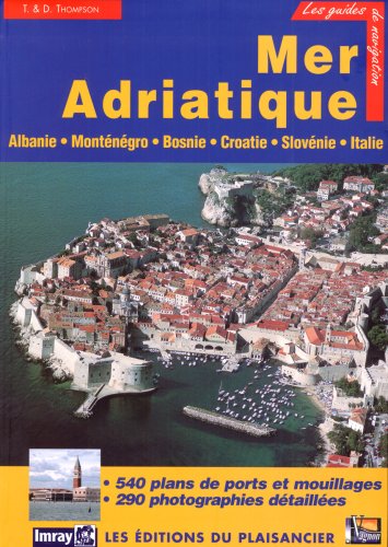 9782857254485: les guide de navigation _ Adriatique : Albanie, Montngro, Croatie, Slovnie et cte adriatique italienne