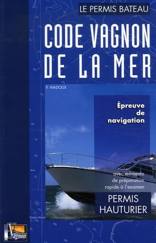 9782857255314: Code Vagnon de la mer: Tome 2, Permis Hauturier
