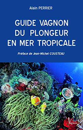 9782857255505: Guide Vagnon du plongeur en mer tropicale