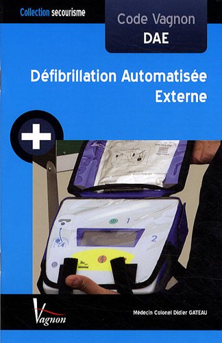 Beispielbild fr Code Vagnon Dfibrillation Automatise Externe (DAE) zum Verkauf von medimops