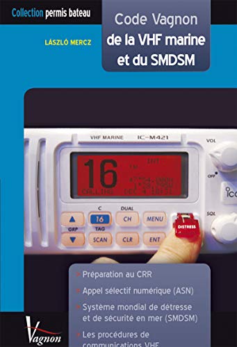 Beispielbild fr Code Vagnon de la VHF marine et du SMDSM : Prparation au Certificat restreint de radiotlphoniste - CRR zum Verkauf von medimops