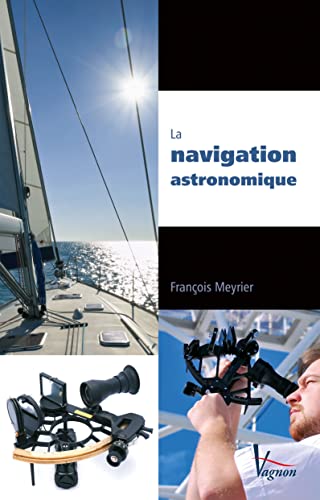 Stock image for La navigation astronomique for sale by Ammareal