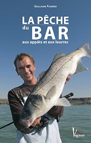 Beispielbild fr La pche du bar: aux appts et aux leurres zum Verkauf von Ammareal