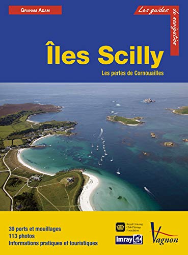 Beispielbild fr Guide Imray - les Scilly: Les Perles De Cornouailles zum Verkauf von Gallix