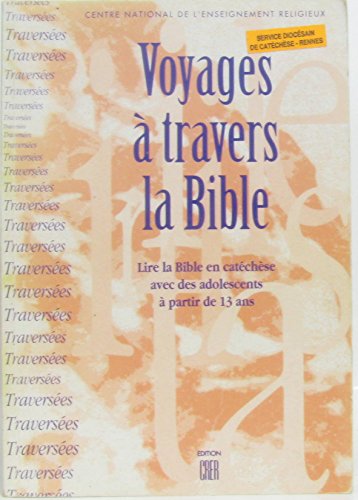 Beispielbild fr Voyages  travers la Bible : Lire la Bible en catchse avec des adolescents  partir de 13 ans zum Verkauf von medimops