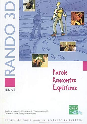 Beispielbild fr Rando 3d : Parole, Recontre, Exprience : Livre Du Jeune zum Verkauf von RECYCLIVRE