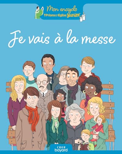 Beispielbild fr Je vais à la messe: Mon encyclo prions en église junior [FRENCH LANGUAGE - Soft Cover ] zum Verkauf von booksXpress