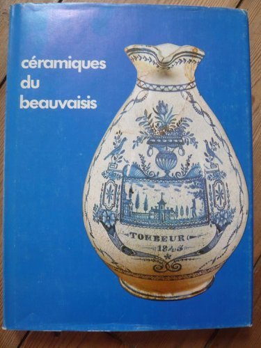 Imagen de archivo de Cramiques du beauvaisis a la venta por A TOUT LIVRE
