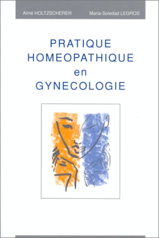 Beispielbild fr Pratique homopathique en gyncologie zum Verkauf von medimops